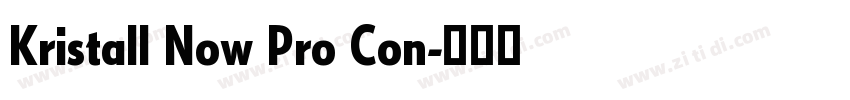 Kristall Now Pro Con字体转换 Kristall Now Pro Con字体转换